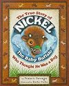 The True Story of Nickel: The Baby Buffalo Who Thought He Was A Dog