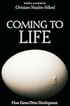 Coming to Life: How Genes Drive Development