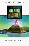 The New World Religion: The Spiritual Roots of Global Government