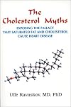 The Cholesterol Myths: Exposing the Fallacy that Saturated Fat and Cholesterol Cause Heart Disease