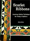Scarlet Ribbons, American Indian Technique for Today's Quilters