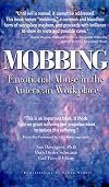 Mobbing: Emotional Abuse in the American Workplace