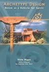Archetype Design: House as a Vehicle for Spirit