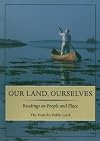 Our Land, Ourselves: Readings on People and Place