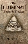 The Illuminati: Facts & Fiction