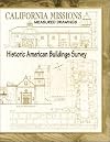 California Missions Measured Drawings of the Historic American Building Survey