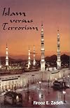 Islam versus terrorism : an intimate view of understanding Islam and the culture of the Middle East