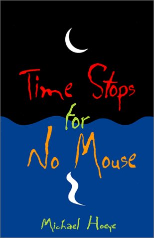 Time Stops for No Mouse