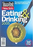 Time Out New York Eating And Drinking Guide 2005