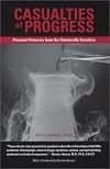 Casualties of Progress : Personal Histories from the Chemically Sensitive
