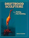 Driftwood Sculpture: From Finding to Fine Finishing