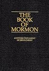 The Book of Mormon: Another Testament of Jesus Christ
