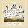 Eccentrics, Heroes, and Cutthroats of Old Berkeley