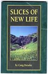 Slices of New Life