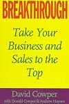Breakthrough: Take Your Business and Sales to the Top