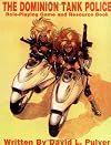 Dominion Tank Police RPG and Resource Book