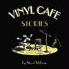 Vinyl Cafe: Stories from Home [sound recording]