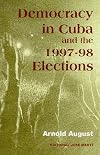 Democracy in Cuba and the 1997-98 Elections