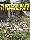 Pioneer Days in British Columbia, Volume Four