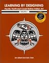 Learning by Designing Pacific Northwest Coast Native Indian Art, Vol. 1