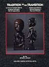 Tradition in = En Transition: Mother and Child in African Sculpture - Past and Present = LA Mere Et L'Enfant Dans LA Sculpture Africaine-Hier Et Aujourd'Hui