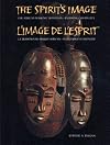 The spirit's image : the African masking tradition, evolving continuity = L'image de l'esprit