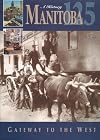A History of Manitoba: Gateway to the West