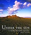 Under the Sun: A Sonoran Desert Odyssey