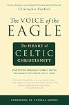 The Voice of the Eagle: The Heart of Celtic Christianity