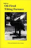 Build an Oil Fired Tilting Furnace (The Small foundry series)