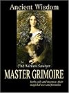 Ancient Wisdom: The Master Grimoire - Pat Kirven Sawyer