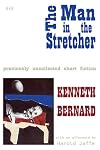 The Man in the Stretcher: Previously Unpublished Fiction by Kenneth Bernard