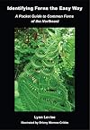 Identifying Ferns the Easy Way: A Pocket Guide to Common Ferns of the Northeast