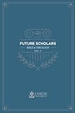 Future Scholars Series on Bible & Theology
