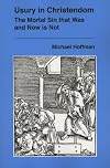 Usury in Christendom: The Mortal Sin that Was and Now is Not