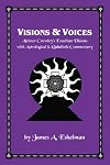 Visions & Voices: Aleister Crowley's Enochian Visions with Astrological & Qabalistic Commentary