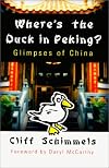 Where's the Duck in Peking? Glimpses of China