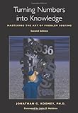 Turning Numbers Into Knowledge Mastering The Art Of Problem Solving