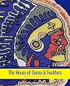 The House Of Dance And Feathers:: A Museum By Ronald W Lewis