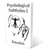 Psychological Subtleties 2