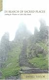 In Search of Sacred Places: Looking for Wisdom on Celtic Holy Islands