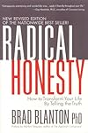 Radical Honesty: How to Transform Your Life by Telling the Truth - Dr. Brad Blanton