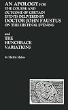 An Apology for the Course and Outcome of Certain Events Delivered by Doctor John Faustus on This His Final Evening and The Hunchback Variations