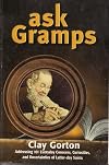 Ask Gramps: Addressing 101 Everyday Concerns, Curiosities, and Uncertainties of Latter-day Saints