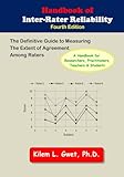 Handbook Of Interrater Reliability The Definitive Guide To Measuring The Extent Of Agreement Among Raters