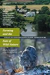 Farming and the Fate of Wild Nature: Essays on Conservation-based Agriculture