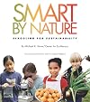 Smart by Nature: Schooling for Sustainability (Contemporary Issues (Watershed Media))