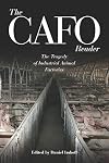 The CAFO Reader: The Tragedy of Industrial Animal Factories