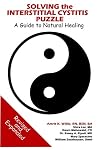 Solving the Interstitial Cystitis Puzzle: A Guide to Natural Healing