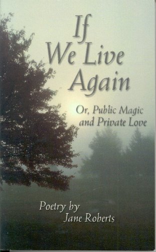 If We Live Again, Or, Public Magic and Private Love cover